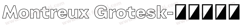 Montreux Grotesk字体转换